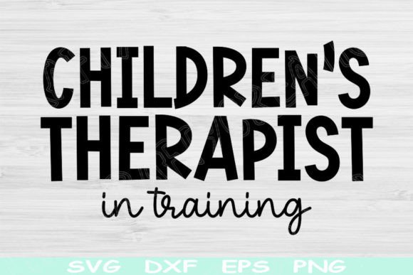 Children’s Therapist in Training SVG for Crafts and Graphics