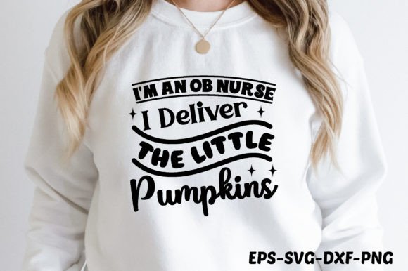 I'm an OB Nurse I Deliver the Little Pum Graphics and Crafts