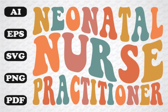 Neonatal Nurse Practitioner Graphics and Crafts