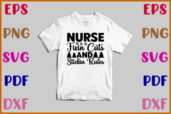Nurse Fixin Cuts and Stickin Rules Svg Graphics