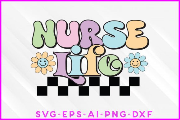 Nurse Life Groovy Sublimation Design: Graphics & Crafts