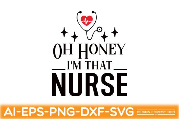 Oh Honey I'm That Nurse Graphics and Crafts